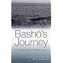 Basho's Journey: The Literary Prose Of Matsuo Basho