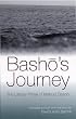 Basho's Journey: The Literary Prose Of Matsuo Basho