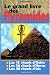 Le grand livre des pyramides Le grand livre des pyramides