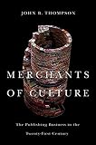 Merchants of culture : the publishing business in the twenty-first century