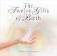 The Twelve Gifts of Birth