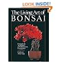The Living Art of Bonsai: Principles & Techniques of Cultivation & Propagation