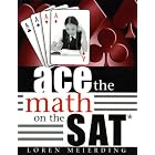 Ace the Math on the SAT by Loren Meierding