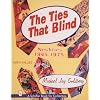 The Ties That Blind: Neckties 1945-1975 (Schiffer Book for Collectors With Value Guide)