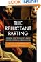 The Reluctant Parting: How the New Testament's Jewish Writers Created a Christian Book