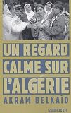 Un regard calme sur l_Alg�rie