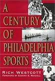 A Century of Philadelphia Sports