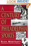 A Century of Philadelphia Sports