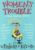 Women s Trouble: Medical and Natural Solutions