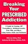 Breaking Your Prescribed Addiction