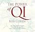 The Power of Qi: Quigong Meditations for Better Health and Spiritual Well-Being