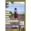 Sur le chemin de Saint-Jacques-de-Compostelle : Le Camino del Norte, le chemin le long de la mer, Bayonne, Bilbao, Santander, Gijon, Ribadeo, Saint-Jacques-de-Compostelle