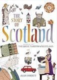 The story of Scotland : inspired by the Great Tapestry of Scotland