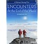 Encounters at the End of the World