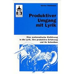 Produktiver Umgang mit Lyrik.
