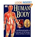 Human Body: An Illustrated Guide To Every Part Of The Human Body And How It Works