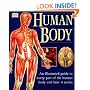 Human Body: An Illustrated Guide To Every Part Of The Human Body And How It Works