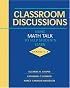 Classroom Discussions: Using Math Talk to Help Students Learn, Grades 1-6