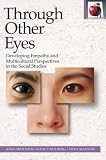 Through Other Eyes: Developing Empathy and Multicultural Perspectives in the Social Studies, Second Edition (The Pippin Teachers Library)
