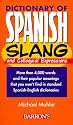 Dictionary of Spanish Slang (Dictionaries of Foreign Slang)