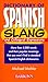 Book Dictionary of Spanish Slang (Dictionaries of Foreign Slang)