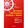Sportbootf�hrerscheinpr�fung - Binnen: Mit Antriebsmaschine. Die Frage- und Antwortbogen. 15 Fragebogen  Allgemeiner Teil (A), Antriebsmaschine (B). ... mit Einf�hrung und Anleitung f�r �bungszwecke