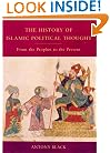 The History of Islamic Political Thought: From the Prophet to the Present