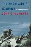 The Americans at Normandy: The Summer of 1944--The American War from the Normandy Beaches to Falaise