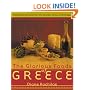 The Glorious Foods of Greece: Traditional Recipes from the Islands, Cities, and Villages