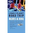 Lonely Planet Road Trip Blues & Bbq (Road Trip Guide)