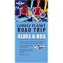 Blues and BBQ (Lonely Planet Road Trip)