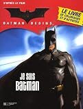 Batman begins : Je suis Batman