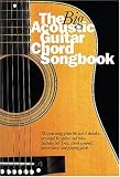 The Big Acoustic Guitar Chord Songbook