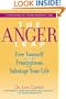 The Anger Trap: Free Yourself from the Frustrations that Sabotage Your Life