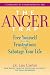 The Anger Trap: Free Yourself from the Frustrations that Sabotage Your Life