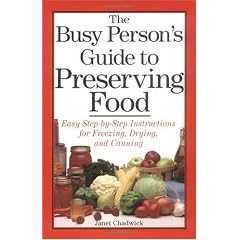 The Busy Person's Guide to Preserving Food