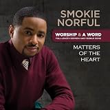 Worship & A Word: Matters of the Heart