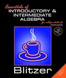 Essentials of Introductory and Intermediate Algebra for College Students (Blitzer Hardback)