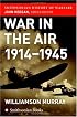 War in the Air 1914-45 (Smithsonian History of Warfare) (Smithsonian History of Warfare)