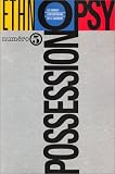 Ethnopsy, num�ro 5 : Possession