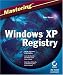 Mastering Windows XP Registry