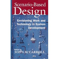 Scenario Based Design: Envisioning Work and Technology in Systems Development