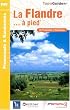 La Flandre � pied : (Flandre Occidentale et Nord)