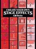 Create Your Own Stage Effects (Create Your Own Stage Series)