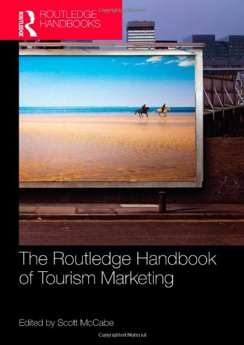The Routledge Handbook of Tourism Marketing (Routledge Handbooks)