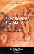 Law School Exams: Preparing and Writing to Win