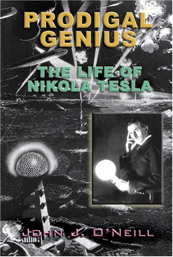 prodigal genius the life of nikola tesla