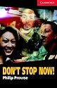 Don't Stop Now! Level 1 (Cambridge English Readers)