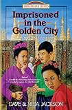 Imprisoned in the Golden City: Introducing Adoniram and Ann Judson (Trailblazer Books) (Volume 8)