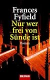 Nur wer frei von Sünde ist.